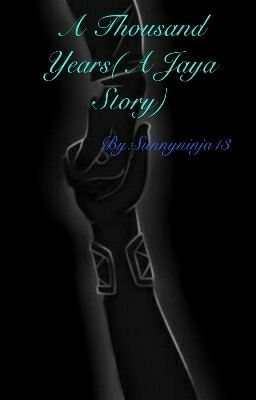 A Thousand Years(A Jaya Story)