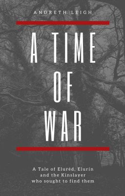 A Time of War: A Tale of Eluréd & Elurín