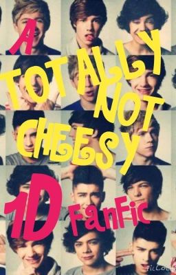 A Totally Not Cheesy 1D Fanfic