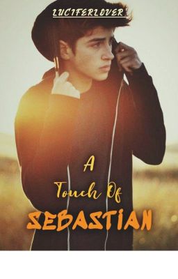 A Touch Of Sebastian (Complete)