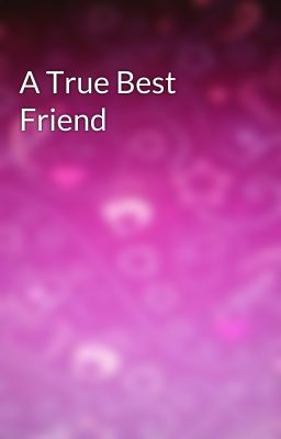 A True Best Friend