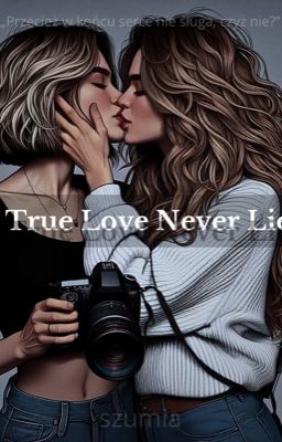 A True Love Never Lies [16+]