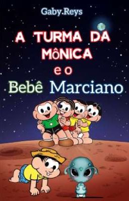 A Turma Da Mônica E O Bebê Marciano