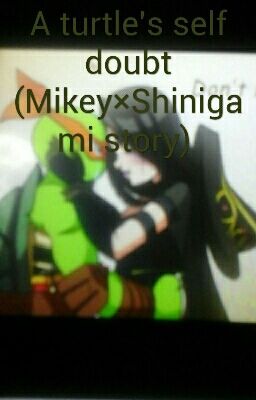 A turtle's self Journey (Sequel to A turtle's self doubt, Mikey×Shinigami story)