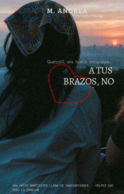 A tus brazos, no 