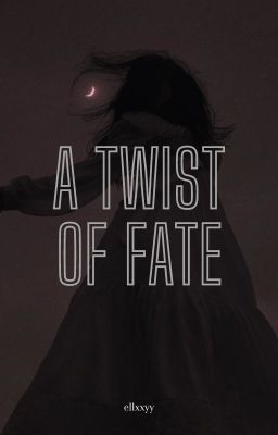 A Twist of Fate