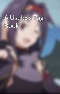 A Useless Tag Book