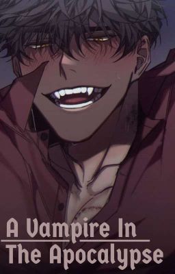 A Vampire In The Apocalypse [BL/YAOI]