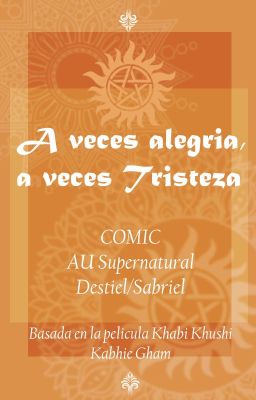 A veces alegría, a veces tristeza /AU Supernatural/ Destiel