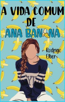 A Vida Comum de Ana Banana