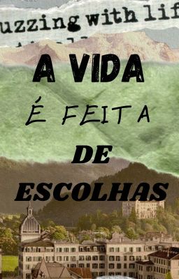 A vida é feita de escolhas-Scorbus