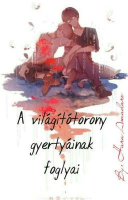 A világítótorony gyertyáinak foglyai 