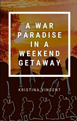 A War Paradise in a Weekend Getaway