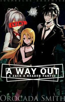 A Way Out || A Zack x Reader Fanfic  ▪ Rewritten ▪