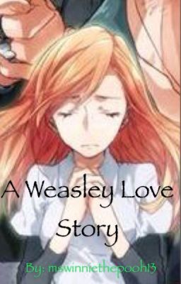 A Weasley Love Story