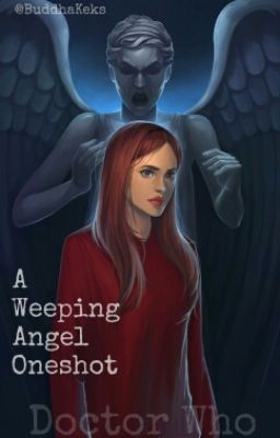 A Weeping Angel Oneshot