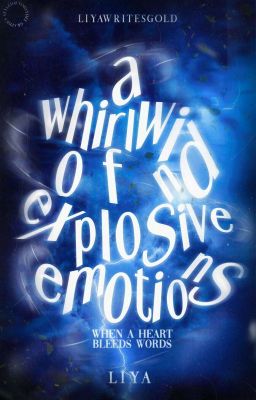 a whirlwind of explosive emotions | writing dump