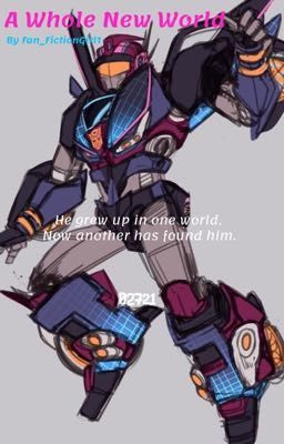 A Whole New World (TFP Fanfiction)