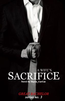 A Wife's Sacrifice (Great Bachelor Series #3)