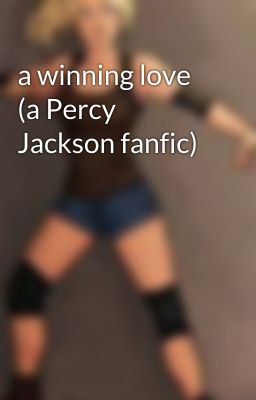 a winning love (a Percy Jackson fanfic)