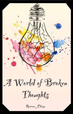 A World Of Broken Thoughts