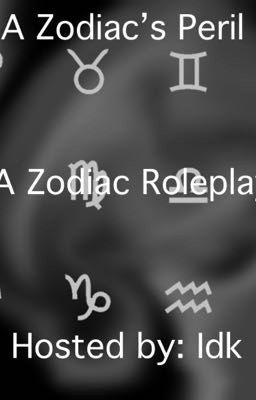 *• A Zodiac's Peril (Zodiac Sign Roleplay) •*