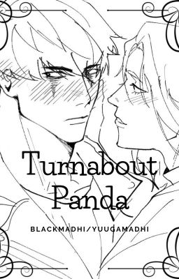 [AA/BlackMadhi] Turnabout Panda (All Oneshot)