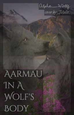 Aarmau In A Wolf's Body