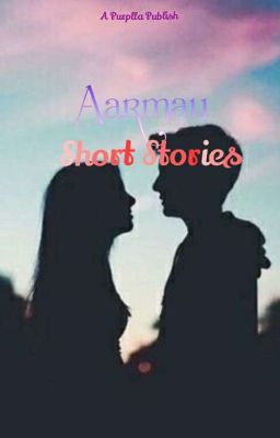 Aarmau Short Stories ●A Purplla Publish●