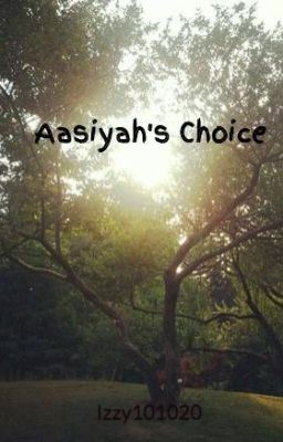 Aasiyah's Choice