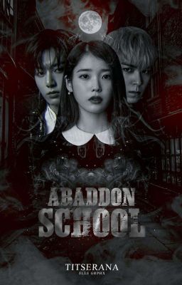 Abaddon School (Part 1&2) 