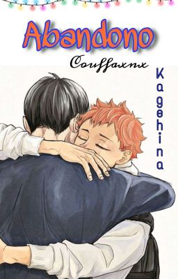 Abandono.  |Kagehina|