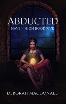 Abducted: Haven High Book Five