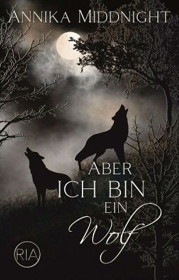 Aber ich bin ein Wolf