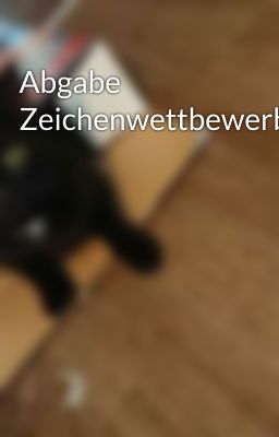 Abgabe Zeichenwettbewerb