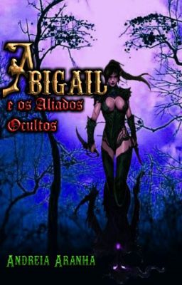 Abigail e os Aliados Ocultos - Livro 2