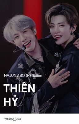 [ABO/H] Thiên Hỷ | NAJUN  - Dịch