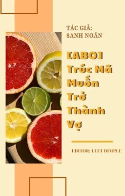 ABO - Trúc Mã Muốn Trở Thành Vợ