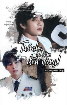 [ABO/VKOOK] Trách Nhiệm Đến Cùng