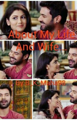 About My Life And Wife (Abhigya's OS's & TS's)