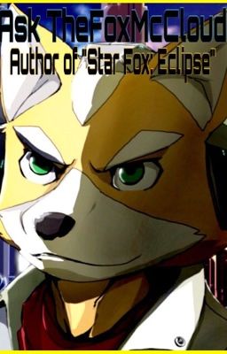 About TheFoxMcCloud and My Random Updates [Author of Star Fox: Eclipse]