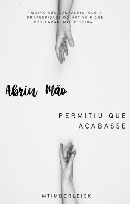 Abriu Mão, Permitiu que Acabasse/ Uma Besta