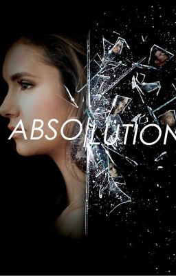 Absolution [ELIJAH MIKAELSON] [2] [COMPLETED]