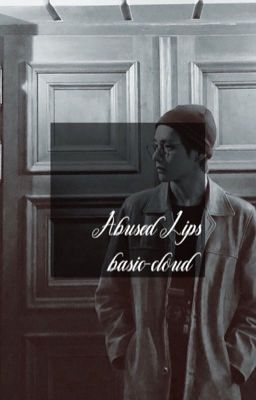 Abused lips-k.th j.jk