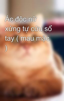 Ác độc nữ xứng tự cứu sổ tay ( mau mặc )