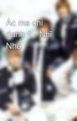 Ác ma chi danh 1 - Nhĩ Nhã