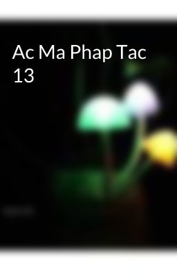 Ac Ma Phap Tac 13