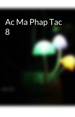 Ac Ma Phap Tac 8