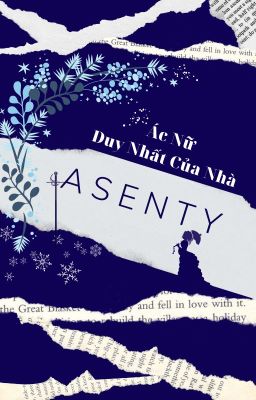 Ác nữ duy nhất của nhà Asenty