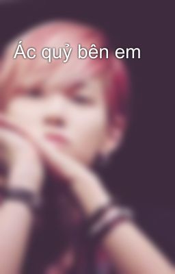 Ác quỷ bên em